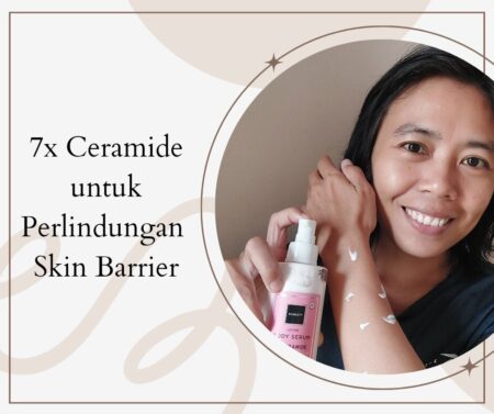 Body Serum 7x Ceramide Untuk Perlindungan Skin Barrier Optimal